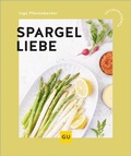 Cover: Spargelliebe - Gr&auml;fe und Unzer