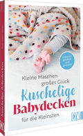 Bild: Kleine Maschen, gro&szlig;es Gl&uuml;ck: Kuschelige Babydecken f&uuml;r die Kleinsten - Christophorus