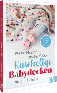 Bild vergrößern Bild: Kleine Maschen, großes Glück: Kuschelige Babydecken für die Kleinsten - Christophorus
