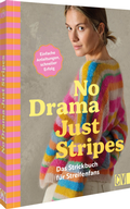 Bild: No Drama, Just Stripes: Das Strickbuch f&uuml;r Streifenfans - Christophorus