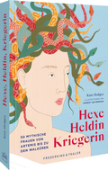Bild: Hexe, Heldin, Kriegerin - Frederking & Thaler
