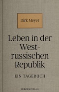 Cover: Leben in der Westrussischen Republik - Europa Verlage