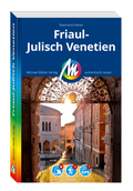 Cover: MICHAEL M&Uuml;LLER REISEF&Uuml;HRER Friaul-Julisch Venetien - Michael M&uuml;ller Verlag