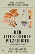 Cover: Der illustrierte Pilzf&uuml;hrer - BLV