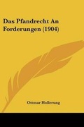 Bild: Das Pfandrecht An Forderungen (1904) - Kessinger Publishing