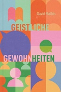 Cover: Geistliche Gewohnheiten - Verbum Medien