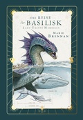 Cover: Lady Trents Memoiren 3: Die Reise der Basilisk | mit gestaltetem Farbschnitt - Cross Cult Entertainment