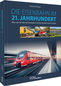 Cover: Die Eisenbahn im 21. Jahrhundert - Verlagsgruppe Bahn