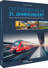 Enlarge image Cover: Die Eisenbahn im 21. Jahrhundert - Verlagsgruppe Bahn