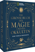Cover: Das gro&szlig;e Buch der Magie und des Okkulten - National Geographic Deutschland