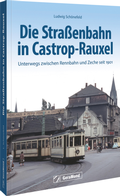 Cover: Die Stra&szlig;enbahn in Castrop-Rauxel - GeraMond