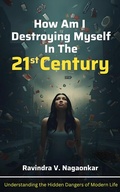 Abbildung von: How Am I Destroying Myself In The 21st Century - Publishdrive
