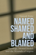 Cover: Named, Shamed and Blamed - SCM Press
