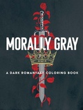 Cover: Morally Gray: A Dark Romantasy Coloring Book - Dover Publications Inc.