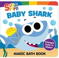Cover: Super Simple (TM) Baby Shark Magic Bath Book - Dover Publications Inc.