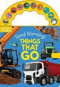 Enlarge image Cover: Good Morning! Things That Go - Lake Press