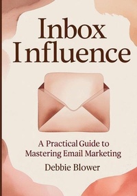 Enlarge image Cover: Inbox Influence - Debbie Blower Publishing