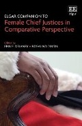 Cover: Elgar Companion to Female Chief Justices in Comparative Perspective - Edward Elgar Publishing