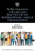 Cover: The Elgar Companion to the Law and Practice of the International Labour Organization - Edward Elgar Publishing
