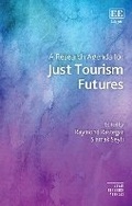 Cover: A Research Agenda for Just Tourism Futures - Edward Elgar Publishing