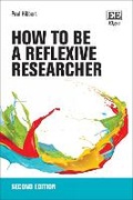 Cover: How to be a Reflexive Researcher - Edward Elgar Publishing