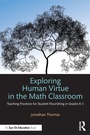 Cover: Exploring Human Virtue in the Math Classroom - Routledge