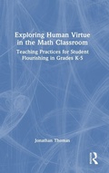 Cover: Exploring Human Virtue in the Math Classroom - Routledge