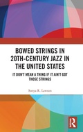 Cover: Bowed Strings in 20th-Century Jazz in the United States - Routledge