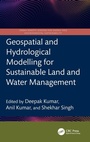 Cover: Geospatial and Hydrological Modelling for Sustainable Land and Water Management - CRC Press