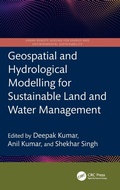Cover: Geospatial and Hydrological Modelling for Sustainable Land and Water Management - CRC Press