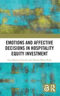 Cover: Emotions and Affective Decisions in Hospitality Equity Investment - Routledge