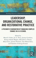 Cover: Leadership, Organizational Change, and Restorative Practice - Routledge