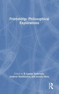 Cover: Friendship: Philosophical Explorations - Routledge