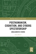 Cover: Posthumanism, Cognition and Cyborg Spectatorship - Routledge