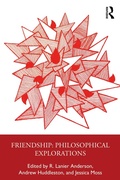 Cover: Friendship: Philosophical Explorations - Routledge