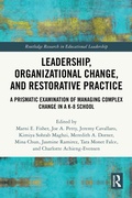 Cover: Leadership, Organizational Change, and Restorative Practice - Routledge