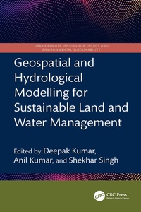 Enlarge image Cover: Geospatial and Hydrological Modelling for Sustainable Land and Water Management - CRC Press