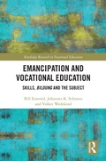 Cover: Emancipation and Vocational Education: Skills, Bildung and the Subject - Routledge