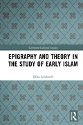 Cover: Epigraphy and Theory in the Study of Early Islam - Routledge