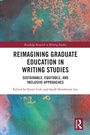 Cover: Reimagining Graduate Education in Writing Studies - Routledge