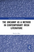 Cover: The Uncanny as a Method in Contemporary Irish Literature - Routledge