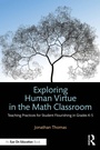 Cover: Exploring Human Virtue in the Math Classroom - Routledge