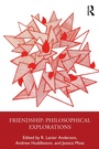 Cover: Friendship: Philosophical Explorations - Routledge