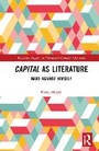 Cover: Capital as Literature - Routledge