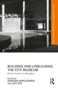 Cover: Building and Unbuilding the City Museum - Routledge
