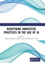 Cover: Redefining Innovative Practices in the Age of AI - CRC Press