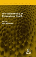 Cover: The Social History of Occupational Health - Routledge
