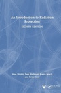Cover: An Introduction to Radiation Protection - CRC Press