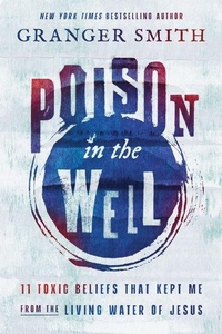 Enlarge image Cover: Poison in the Well - Thomas Nelson Publishers