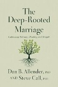 Cover: The Deep-Rooted Marriage - Thomas Nelson Publishers